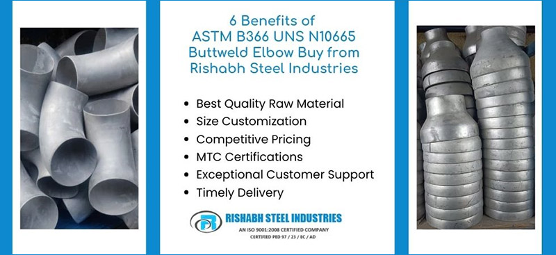 6 Benefits of ASTM B366 UNS N10665 Buttweld Elbow Buy from Rishabh Steel Industries
