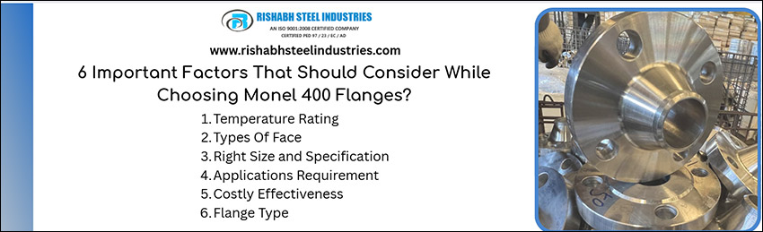 6 Important Factors That Should Consider While Choosing Monel 400 Flanges?