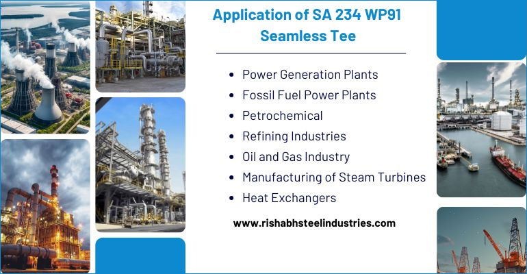 Application of SA 234 WP91 Seamless Tee