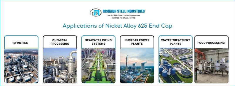 Applications of Nickel Alloy 625 End Cap
