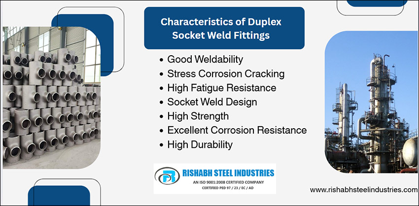 Characteristics of Duplex Socket Weld Fittings