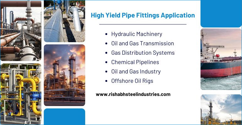 High Yield Pipe Fittings Application