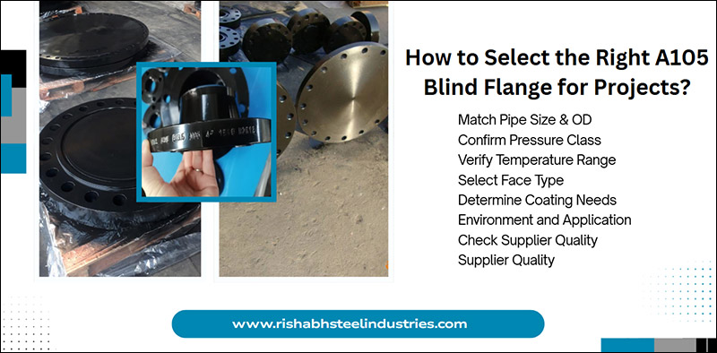 How to Select the Right A105 Blind Flange for Projects?