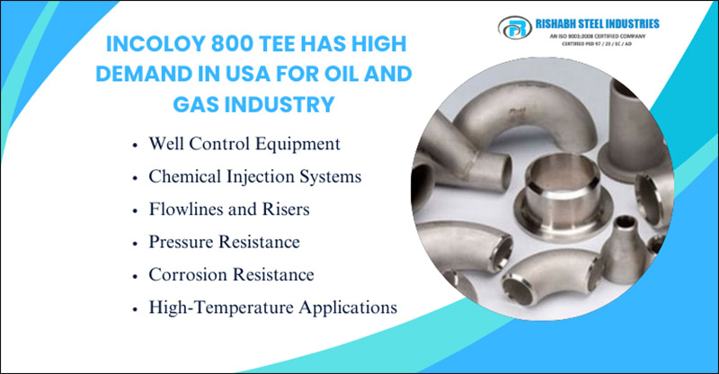 Incoloy 800 Tee Has High Demand in USA For Oil And Gas Industry