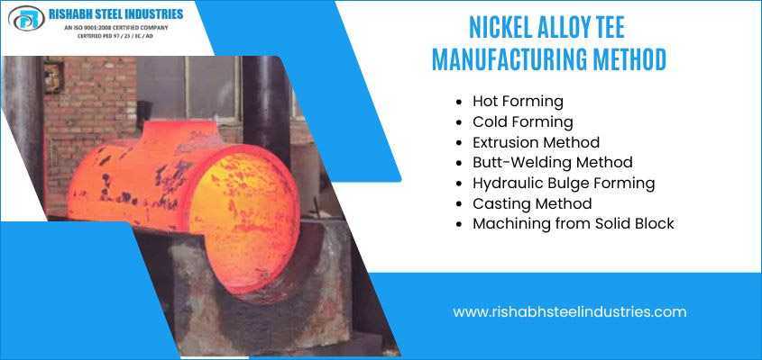 Nickel Alloy Tee Manufacturing Method