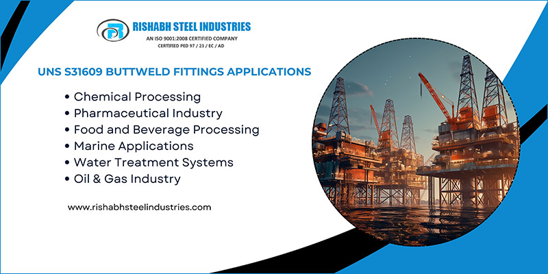 UNS S31609 Buttweld Fittings Applications