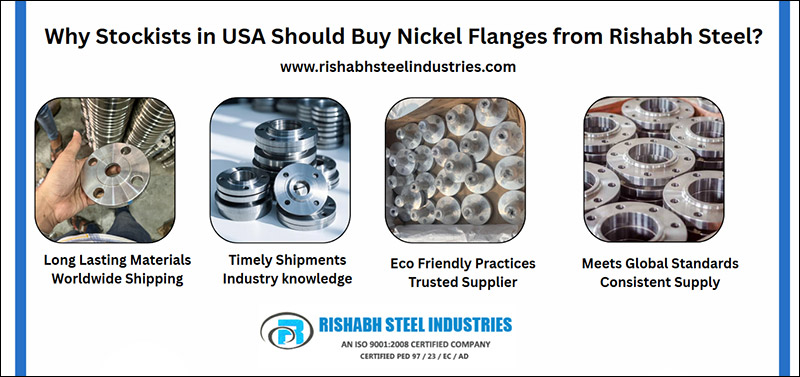 Why Stockists in USA Should Buy Nickel Flanges from Rishabh Steel?